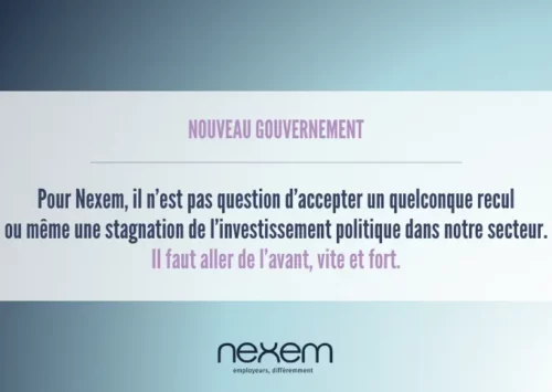 Nouveau gouvernement : Nexem maintient la pression pour la reconnaissance du secteur