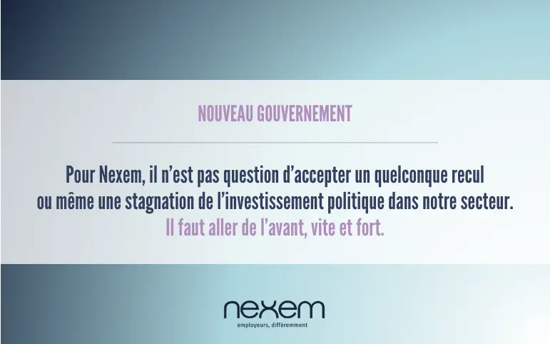 Nouveau gouvernement : Nexem maintient la pression pour la reconnaissance du secteur